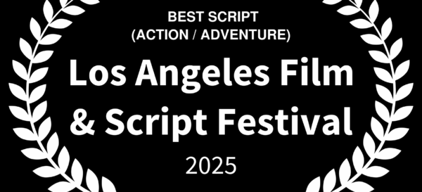 BEST SCRIPT ACTION ADVENTURE - Los Angeles Film & Script Festival - 2025 white on black opaque